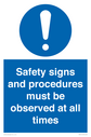 safety-signs-and-procedures-must-be-observed-at-all-times~